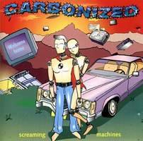 Carbonized : Screaming Machines